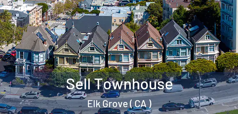  Sell Townhouse Elk Grove ( CA )